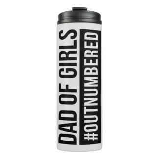 Dad of Girls #Outnumbered Thermal Tumbler