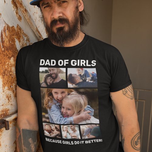 Dad of Girls Photo Collage T_Shirt