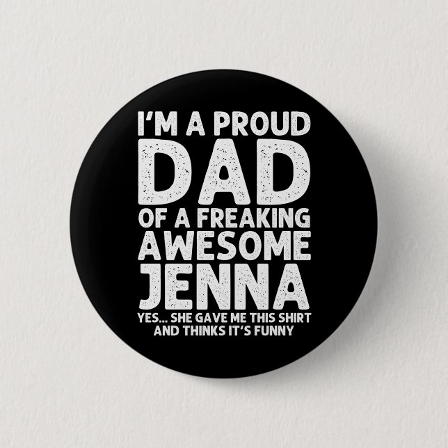 Dad Of Jenna Gift Fathers Day Funny Personalized Button (Front)