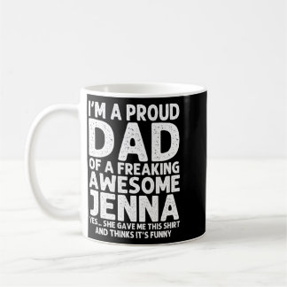 Dad Of Jenna Gift Fathers Day Funny Personalized Coffee Mug