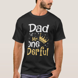 Dad Of Mr Onederful 1St Birthday One-Derful Matchi T-Shirt