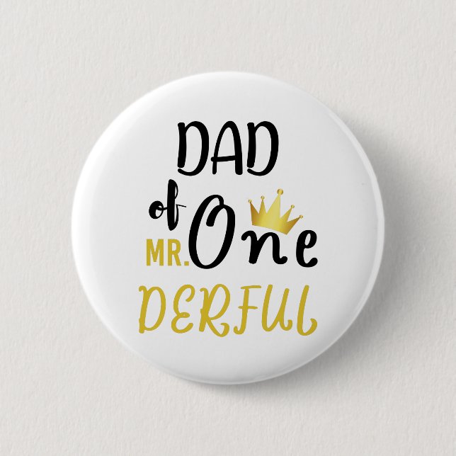 Dad of MR Onederful Funny 1st Birthday T-Shirt Button (Front)