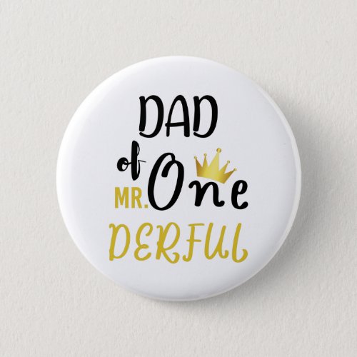 Dad of MR Onederful Funny 1st Birthday T_Shirt Button