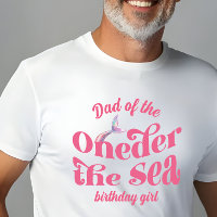 Dad of Oneder The Sea Mermaid birthday girl