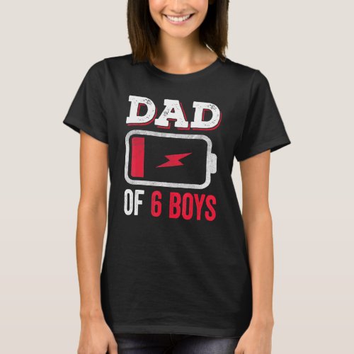 Dad Of Six Boys Fathers Day  Daddy Of 6 Sons Fathe T_Shirt