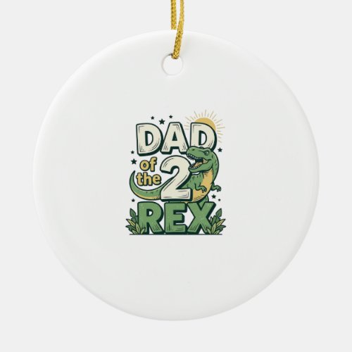 Dad of the 2 Rex Dinosaur Father Shirt Design_1 Ceramic Ornament