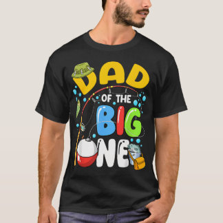 Dad Of The Big One Fishing Birthday Boy Family T-Shirt
