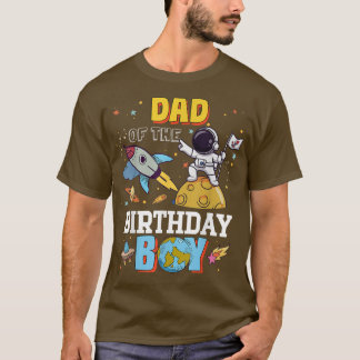 Dad Of The Birthday Astronaut Boy Space Theme Part T-Shirt
