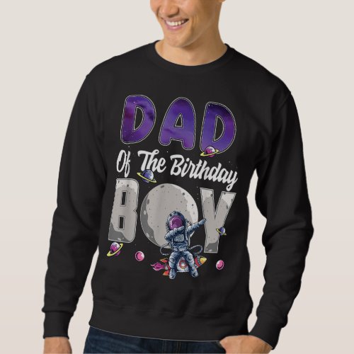 Dad Of The Birthday Astronaut Boy Space Theme Sweatshirt