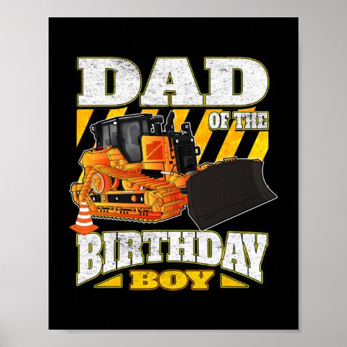 Dad of the Birthday Boy Bulldozer  Poster