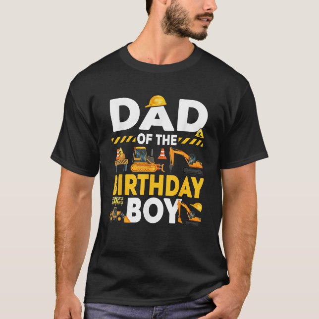 Dad Of The Birthday Boy Construction Matching Fami T-Shirt (Front)