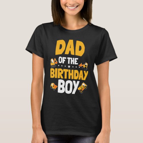 Dad Of The Birthday Boy Construction Worker Bday P T_Shirt