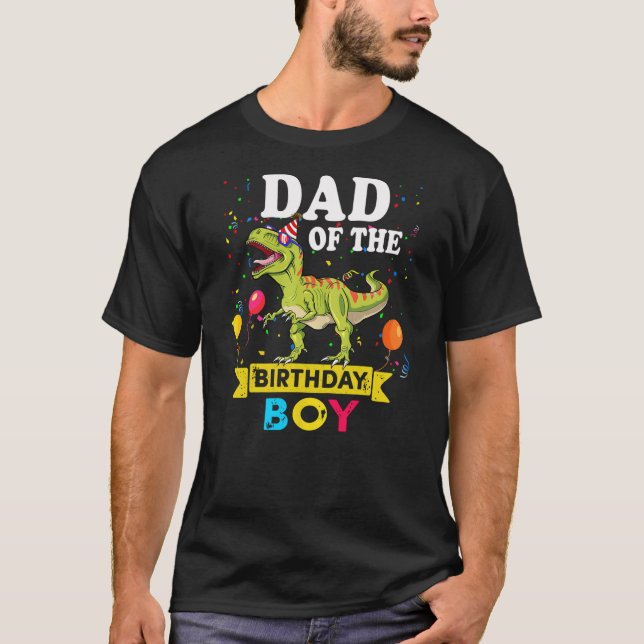 Dad Of The Birthday Boy Dinosaur T-Rex Matching Fa T-Shirt (Front)