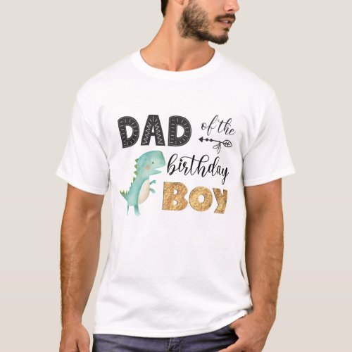 Dad of the Birthday Boy Dinosaur T_Shirt