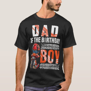 Dad of the Birthday Boy Dirt Bike B-day motocross T-Shirt