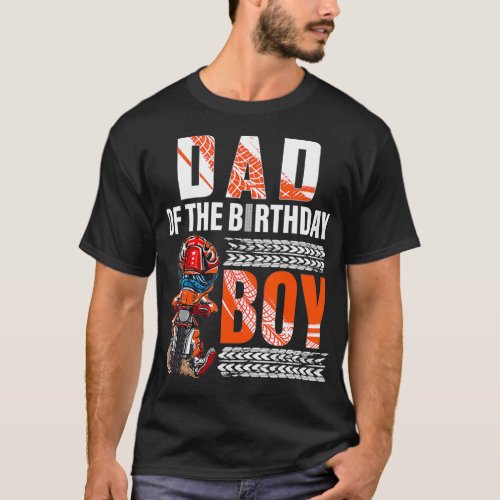 Dad of the Birthday Boy Dirt Bike Bday motocross P T_Shirt