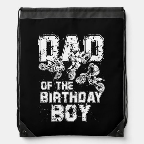 Dad Of The Birthday Boy Dirt Bike Motorcycle  Drawstring Bag