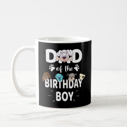 Dad Of The Birthday Boy Dog Lover Party Puppy Them Coffee Mug