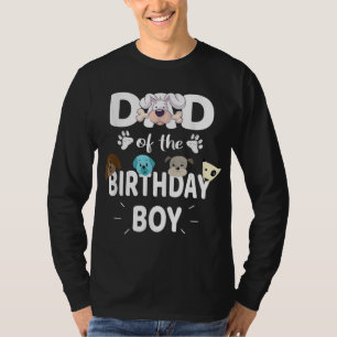 Dad Of The Birthday Boy Dog Lover Party Puppy Them T-Shirt