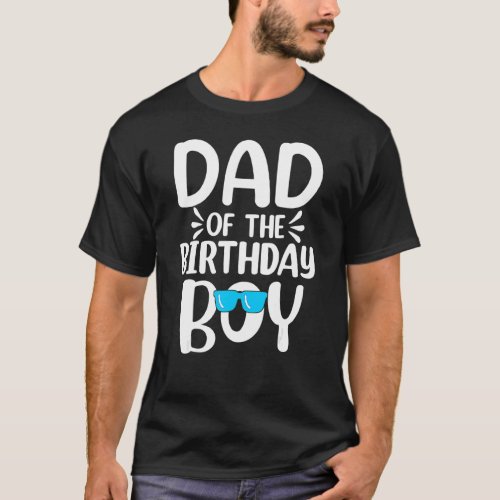 Dad Of The Birthday Boy  Father Papa Family Matchi T_Shirt