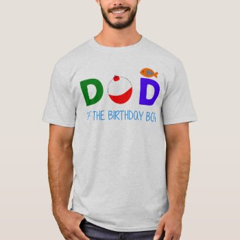 Dad  Of The Birthday Boy Fish T-shirt by mybabytee at Zazzle