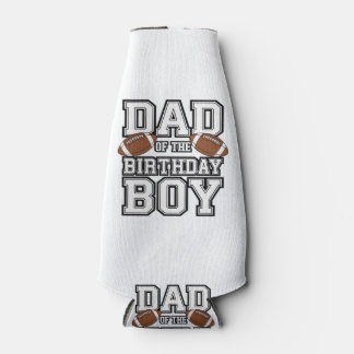 Dad of the Birthday Boy Football Lover Family birt Bottle Cooler