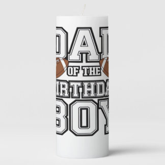 Dad of the Birthday Boy Football Lover Family birt Pillar Candle