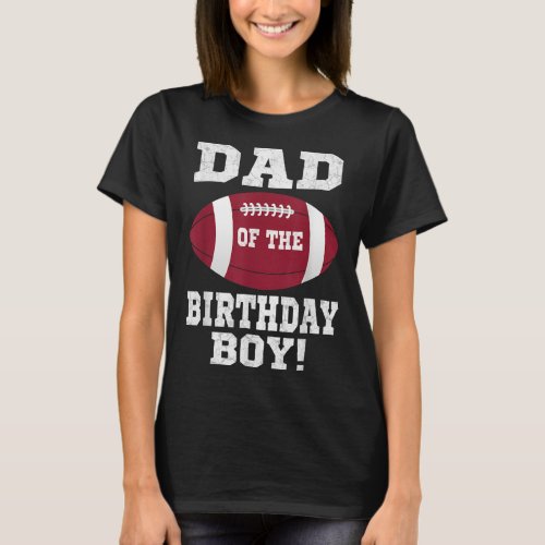 Dad of the Birthday Boy Football Lover Vintage Ret T_Shirt