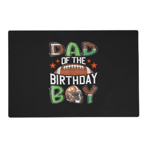 Dad of The Birthday Boy Game Day Football Placemat