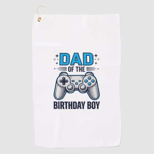 Dad of the Birthday Boy Gamer Shirt Design_1 Golf Towel