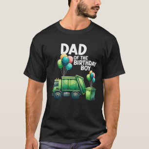 Dad Of The Birthday Boy Garbage Truck Toddler T-Shirt