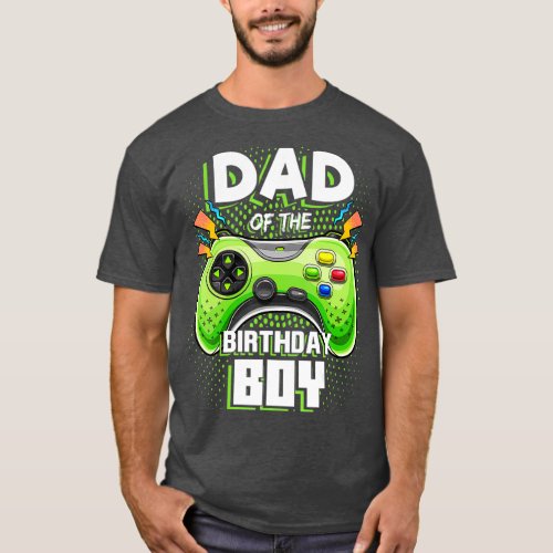 Dad of the Birthday Boy Matching Video Gamer T_Shirt