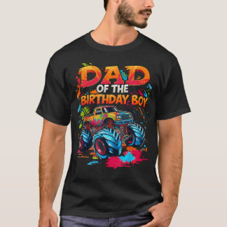 Dad Of The Birthday Boy Monster Truck Apparel For T-Shirt