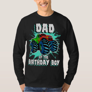 Dad of the Birthday Boy Monster Truck Birthday Par T-Shirt
