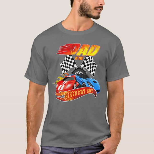 Dad Of The Birthday Boy Race Birthday Party Racing T-Shirt (Front)