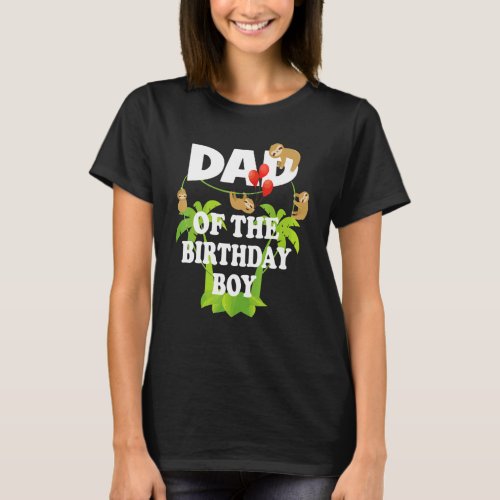 Dad Of The Birthday Boy Sloth Kid B Day Party Cute T_Shirt