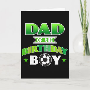 Dad Of The Birthday Boy Soccer Party Family Love Card