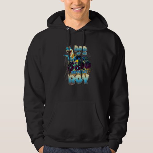 Dad Of The Birthday Boy Who Loves Monster Truck   Hoodie