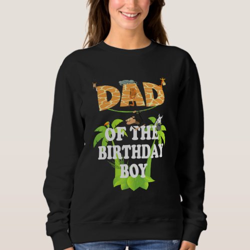 Dad Of The Birthday Boy Zoo Theme Animal Party Sweatshirt