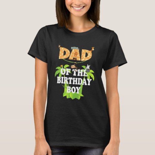Dad Of The Birthday Boy Zoo Theme Animal Party T_Shirt