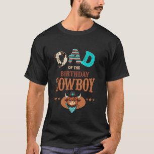 Dad Of The Birthday Cowboy Western Rodeo Party Mat T-Shirt