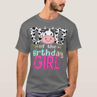 Dad of the Birthday for Girl Cow Funny Farm Daddy T-Shirt