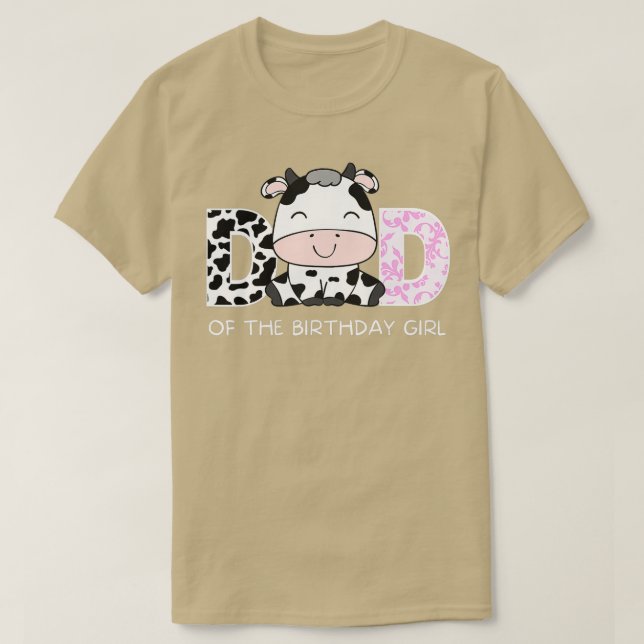 Dad of The Birthday For Girl Daddy Cow Farm Birthd T-Shirt (Design Front)