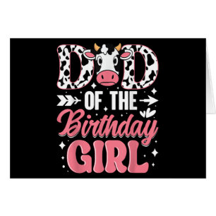 Dad Of The Birthday Girl Cow Father Daddy Cards