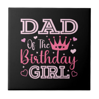 Dad of The Birthday Girl Cute Pink Matching Family Ceramic Tile