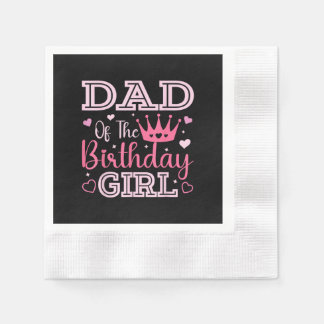 Dad of The Birthday Girl Cute Pink Matching Family Napkins