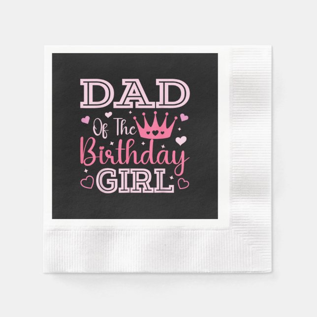 Dad of The Birthday Girl Cute Pink Matching Family Napkins (Front)