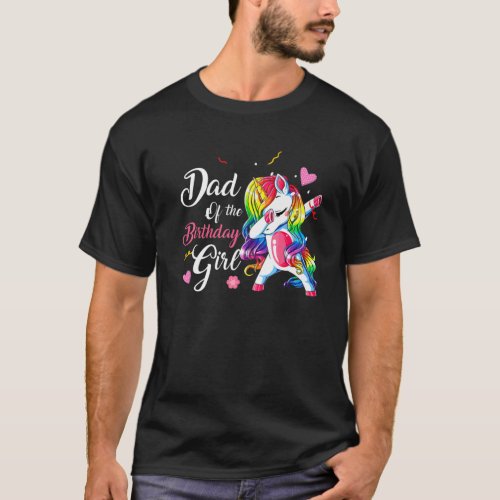 Dad Of The Birthday Girl Dabbing Unicorn Matching T_Shirt