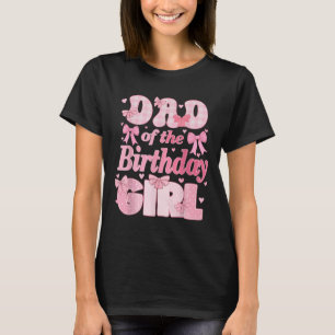 Dad Of The Birthday Girl Family Pink Coquette Bow  T-Shirt