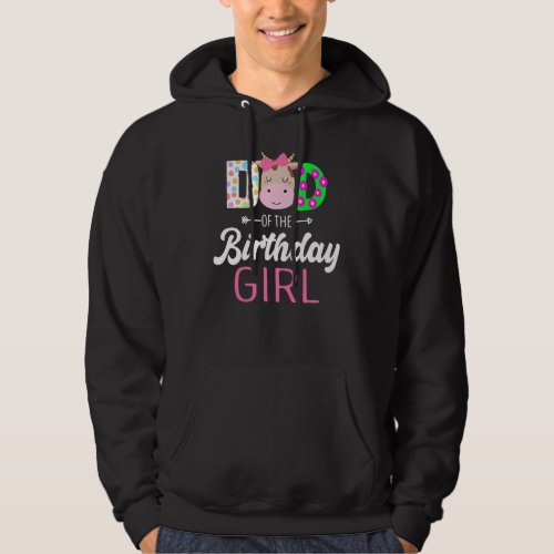 Dad Of The Birthday Girl  Farm Cow Daddy Papa 1st Hoodie
